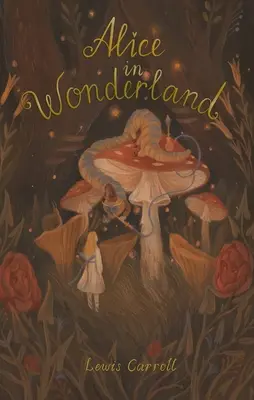 Alicine dobrodružstvá v krajine zázrakov: Vrátane knihy Cez zrkadlo - Alice's Adventures in Wonderland: Including Through the Looking Glass