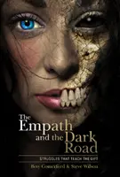 Empatik a temná cesta: Zápas, ktorý učí daru - The Empath and the Dark Road: Struggles That Teach the Gift