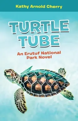 Turtle Tube: Národný park Erutuf - Turtle Tube: An Erutuf National Park Novel