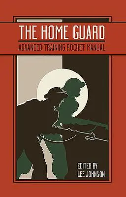 Vrecková príručka pre výcvik domobrany - The Home Guard Training Pocket Manual