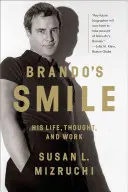 Brandov úsmev: Jeho život, myslenie a dielo - Brando's Smile: His Life, Thought, and Work