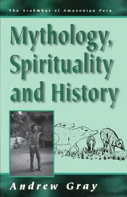 Mytológia, spiritualita a história - Mythology, Spirituality, and History