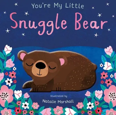 Ty si môj malý medvedík - You're My Little Snuggle Bear