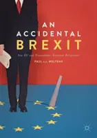 Náhodný brexit: Nový eu a transatlantické ekonomické perspektívy - An Accidental Brexit: New Eu and Transatlantic Economic Perspectives