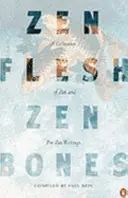 Zenové telo, zenové kosti - Zen Flesh, Zen Bones