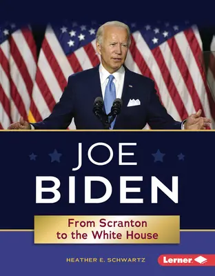 Joe Biden: Zo Scrantonu do Bieleho domu - Joe Biden: From Scranton to the White House