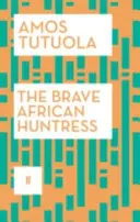 Odvážna africká lovkyňa - Brave African Huntress