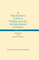 Sprievodca praktického lekára dedičským konaním a správou majetku - Practitioner's Guide to Probate and the Administration of Estates