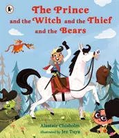 Princ a čarodejnica a zlodej a medvede - Prince and the Witch and the Thief and the Bears