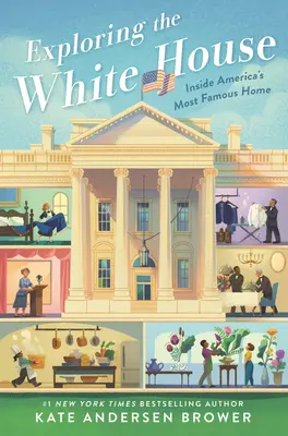 Skúmanie Bieleho domu: Bílý dom, v ktorom sa nachádza najslávnejší americký dom - Exploring the White House: Inside America's Most Famous Home