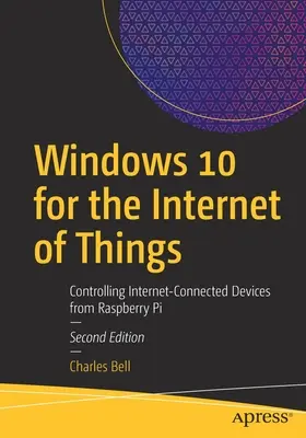 Windows 10 pre internet vecí: Ovládanie zariadení pripojených na internet z Raspberry Pi - Windows 10 for the Internet of Things: Controlling Internet-Connected Devices from Raspberry Pi