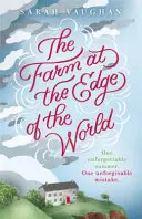 Farma na okraji sveta - Neodolateľný zvrat od autora bestselleru ANATÓMIA SKANDÁLU - Farm at the Edge of the World - The unputdownable page-turner from bestselling author of ANATOMY OF A SCANDAL