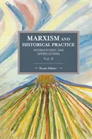 Marxizmus a historická prax (II. diel): Zásahy a hodnotenia - Marxism and Historical Practice (Vol. II): Interventions and Appreciations