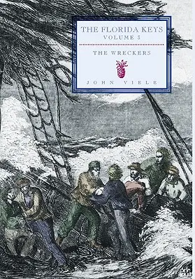 The Wreckers (Vrakári): Florida Keys, zväzok 3 - The Wreckers: The Florida Keys, Volume 3