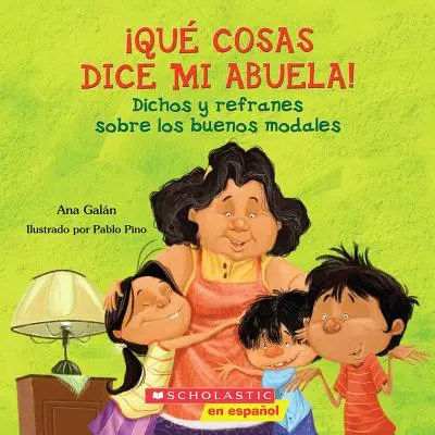 Qu Cosas Dice Mi Abuela (Veci, ktoré hovorí moja babička) - Qu Cosas Dice Mi Abuela (the Things My Grandmother Says)
