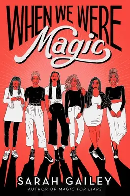 Keď sme boli kúzelní - When We Were Magic