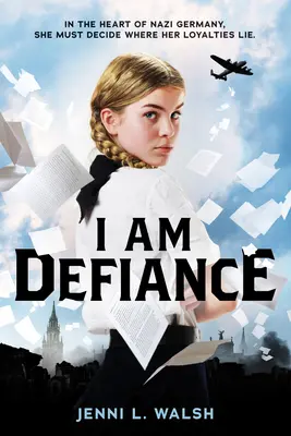 Ja som vzdor: A Novel of WWII - I Am Defiance: A Novel of WWII
