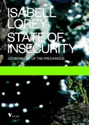Stav neistoty: Vláda neistoty - State of Insecurity: Government of the Precarious