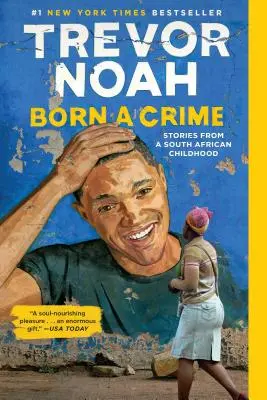 Narodený ako zločin: Príbehy z juhoafrického detstva - Born a Crime: Stories from a South African Childhood