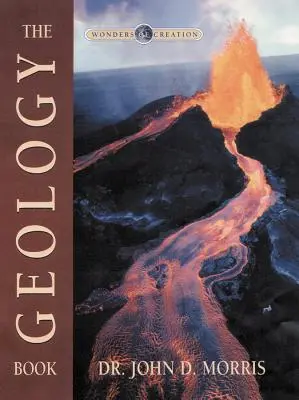 Kniha o geológii (séria Zázraky stvorenia) [s výsuvným plagátom] - Geology Book (Wonders of Creation Series) [With Pull-Out Poster]