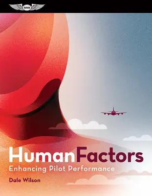 Ľudské faktory: Zvyšovanie výkonnosti pilotov: (elektronický balík) [s elektronickou knihou] - Human Factors: Enhancing Pilot Performance: (Ebundle) [With eBook]