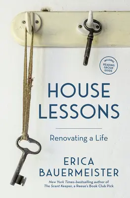 Domáce lekcie: Renovácia života - House Lessons: Renovating a Life