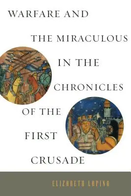 Vojna a zázraky v kronikách prvej krížovej výpravy - Warfare and the Miraculous in the Chronicles of the First Crusade