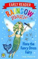 Dúhové kúzlo - skorá čítanka: Víla Flóra v parádnych šatách - Rainbow Magic Early Reader: Flora the Fancy Dress Fairy