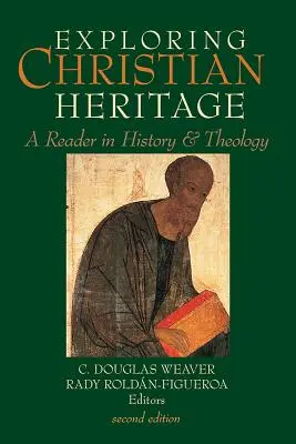Skúmanie kresťanského dedičstva: Čítanka z histórie a teológie - Exploring Christian Heritage: A Reader in History and Theology