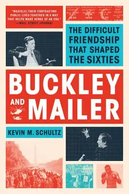 Buckley a Mailer: Sťažené priateľstvo, ktoré formovalo šesťdesiate roky - Buckley and Mailer: The Difficult Friendship That Shaped the Sixties