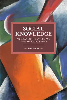 Sociálne poznanie: Esej o povahe a limitoch sociálnych vied - Social Knowledge: An Essay on the Nature and Limits of Social Science