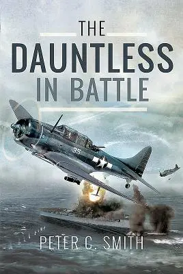 Dauntless v bitke - The Dauntless in Battle