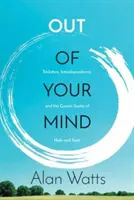 Von z mysle: Tricksteri, vzájomná závislosť a kozmická hra na schovávačku - Out of Your Mind: Tricksters, Interdependence, and the Cosmic Game of Hide and Seek
