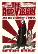 Červená panna a vízia utópie - Red Virgin and the Vision of Utopia