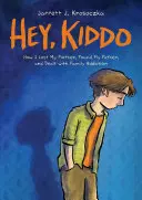 Hej, Kiddo (finalista Národnej knižnej ceny) - Hey, Kiddo (National Book Award Finalist)