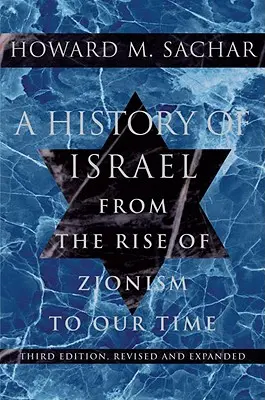 Dejiny Izraela: Od vzniku sionizmu po súčasnosť - A History of Israel: From the Rise of Zionism to Our Time