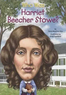 Kto bola Harriet Beecher Stoweová? - Who Was Harriet Beecher Stowe?
