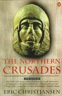 Severné križiacke výpravy: Druhé vydanie - The Northern Crusades: Second Edition