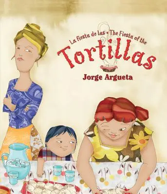 La Fiesta de Las Tortillas (Dvojjazyčné vydanie) - La Fiesta de Las Tortillas (Bilingual Edition)