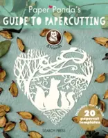 Sprievodca papierovou pandou - Paper Panda's Guide to Papercutting