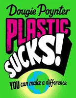 Plasty sú na hovno! Môžeš to zmeniť - Plastic Sucks! You Can Make A Difference