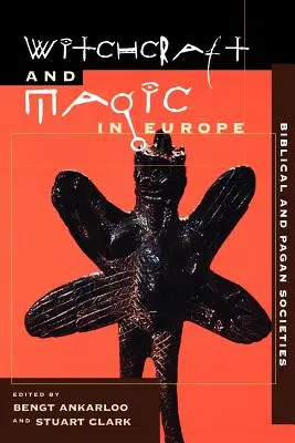 Čarodejníctvo a mágia v Európe, zväzok 1: Biblické a pohanské spoločnosti - Witchcraft and Magic in Europe, Volume 1: Biblical and Pagan Societies