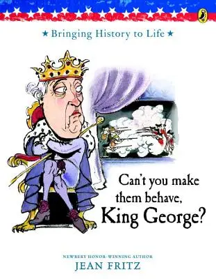 Nemôžeš ich prinútiť, aby sa správali slušne, kráľ Juraj? - Can't You Make Them Behave, King George?