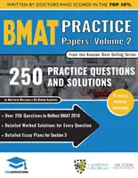 Cvičné testy Bmat Volume 2: 4 Full Mock Papers, 250 Questions in the Style of the Bmat, Detailed Worked Solutions for Every Question, Detailed Ess - Bmat Practice Papers Volume 2: 4 Full Mock Papers, 250 Questions in the Style of the Bmat, Detailed Worked Solutions for Every Question, Detailed Ess