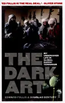 Temné umenie - môj život v utajení v globálnom narkoterorizme - Dark Art - my undercover life in global narco-terrorism