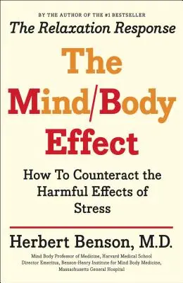 Mind Body Effect: Ako bojovať proti škodlivým účinkom stresu - Mind Body Effect: How to Counteract the Harmful Effects of Stress
