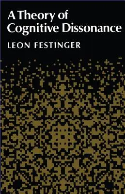 Teória kognitívnej disonancie - A Theory of Cognitive Dissonance