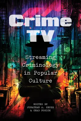 Kriminálna televízia: Kriminológia v populárnej kultúre - Crime TV: Streaming Criminology in Popular Culture
