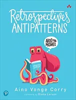 Retrospektívy Antipatterns - Retrospectives Antipatterns
