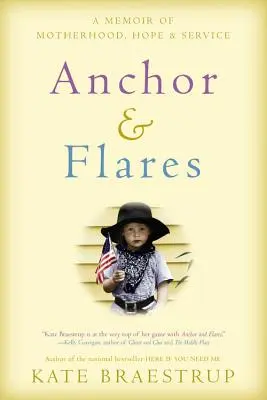 Anchor and Flares: Spomienky na materstvo, nádej a službu - Anchor and Flares: A Memoir of Motherhood, Hope, and Service